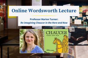 Photo of the Chaucer: Here and Now exhibition with inset images of Professor Marion Turner and the cover of a book promoting the Online Wordsworth Lecture at LMH