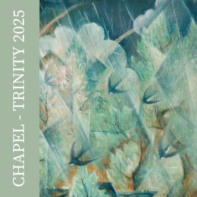 An abstract painting of flying birds in shades of blue and green with the text: Chapel Trinity 2025
